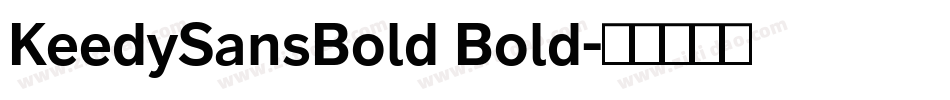 KeedySansBold Bold字体转换
